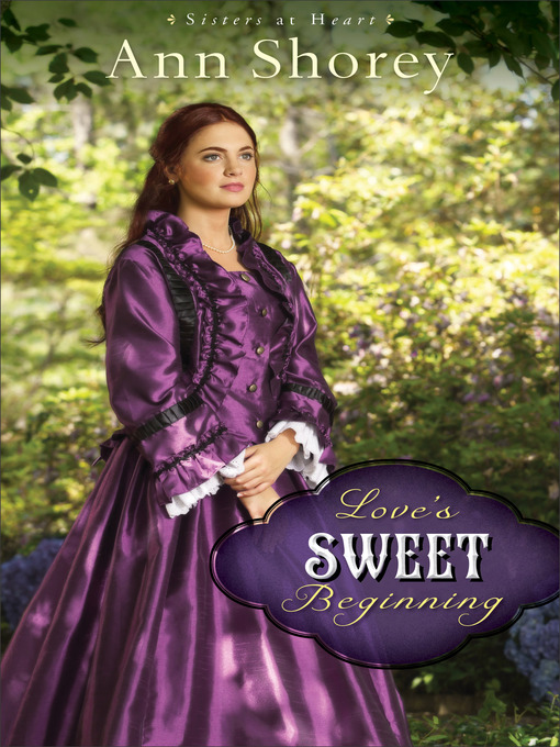 Title details for Love's Sweet Beginning by Ann Shorey - Available